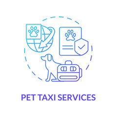 Pet taxi services blue gradient concept icon. Transport animals. Starting delivery business abstract idea thin line illustration. Isolated outline drawing. Roboto-Medium, Myriad Pro-Bold fonts used