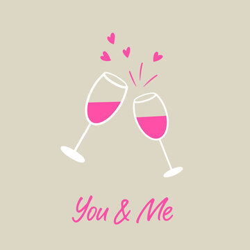 Сlinking wine glasses with hearts. You & Me text. Valentine’s Day love card.
