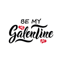Be my Galentine handwritten text and two red hearts, modern brush ink calligraphy, hand lettering isolated on white background. Vector illustration for banner, poster, card template
