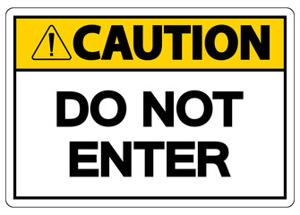 Fototapeta premium Caution Do Not Enter Symbol On White Background
