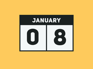 Fototapeta na wymiar January 08 text calendar reminder. 8th January daily calendar icon template