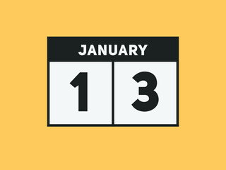 January 13 text calendar reminder. 13th January daily calendar icon template