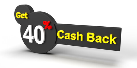 Get 40 percent cash back tag 3d rendering, cashback offer label, sale discount stickers. 3d design.