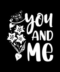 You and Me Valentine's day tshirt design