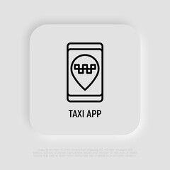 Taxi app thin line icon. Pointer with taxi sign on smartphone screen. Vector illustration.