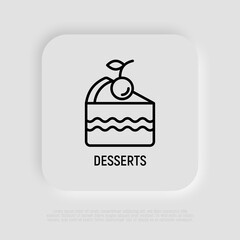 Dessert thin line icon: piece of cake with cherry. Modern vector illustration of bakery.
