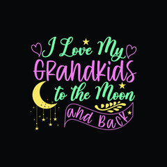 I Love My Grandkids to the Moon and Back T shirt Design for Grandparents and Grandkids