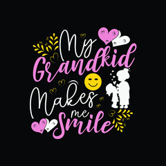 My Grandkid Makes me Smile T shirt Design for Grandparents and Grandkids