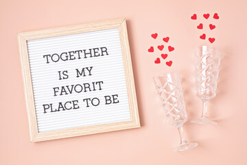 Letter board with text Together is my favorit place to be. Saint Valentine, wedding concept