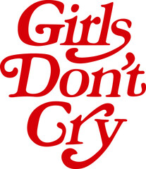Girls Don't Cry red quote on the white background. - 480654310