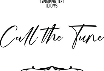 Call the Tune Stylish Cursive Alphabetical Text idiom
