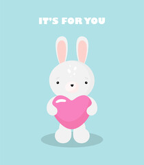 Greeting Card or Postcard with Cute Bunny, Heart and the inscription: it's for you. Vector illustration in cartoon style.