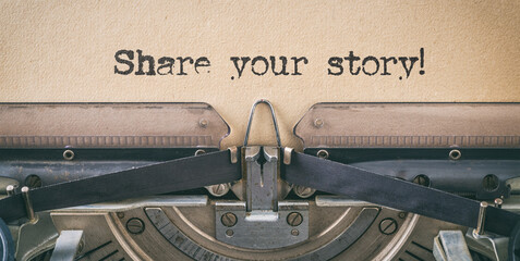 Text written with a vintage typewriter - Share your story - obrazy, fototapety, plakaty