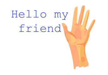 Fototapeta premium man's hand with the inscription hello my friend 