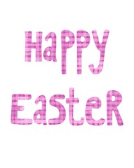 Hand written, drawn Happy Easter text, font with pink checkered texture. Use for montage, banner, greeting, holliday or invitation card. Isolated letter illustration on white background.