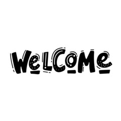 Welcome sign. Beautiful greeting card scratched calligraphy text word. Hand drawn invitation T-shirt print design. Handwritten modern brush lettering background isolated vector white on black