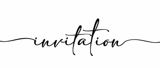 INVITATION - Continuous one line calligraphy with Single word quotes. Minimalistic handwriting with white background.