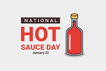 Illustration vector graphic of National Hot Sauce Day. The illustration is Suitable for banners, flyers, stickers, Card, etc.