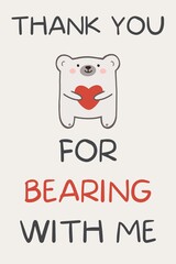 Thank you for bearing with me greeting card. Cute romantic birthday card or anniversary with polar bear holding heart