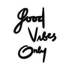 good vibes only vector Handwritten text on isolated white baground vector hand written lettering