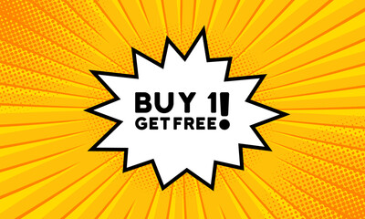 Speech bubble with Buy 1 get free text. Boom retro comic style. Pop art style. Vector line icon for Business and Advertising
