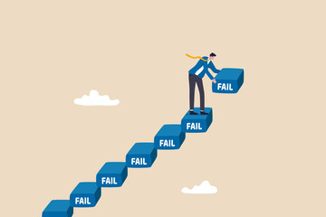 Improve from failure build up stair to success, challenge and ambition to never give up, learn to fail as path to achieve goal concept, strive businessman build stair to success with his failure.