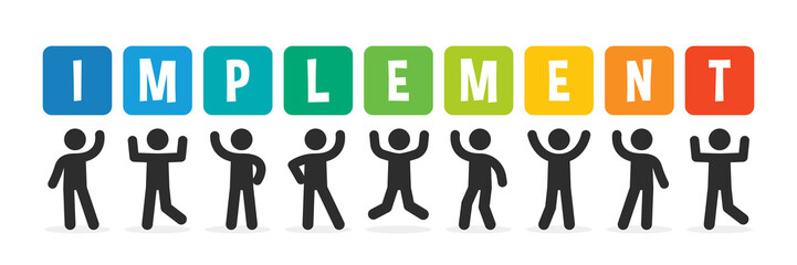 People standing and showing text word Implement sign banner.