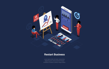 Restart Business Concept Illustration. Isometric Vector Composition In Cartoon 3D Style. Economic Problems, Launch Company, Remake Work. People At Company Presentation, Charts, Graphs, Diagrams Around