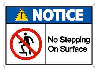 Fototapeta premium Notice No Stepping On Surface Symbol Sign