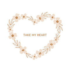 Blooming flower heart with romantic quote for Valentines Day and Mothers Day. Floral heart for posters and greeting cards. Botanical vector arrangement, modern floral frame. Summer illustration