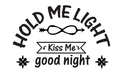 hold me light SVG designs bundle. svg cut files bundle, t shirt designs bundle, Quotes about svg, eps files, svg bundle. Fall vector set, cute fall illustrations collection.