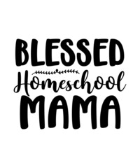 Homeschool SVG Bundle, Back to School Cut File, Kids' Home School Saying, Mom Design, Funny Kid's Quote, dxf eps png, Silhouette or Cricut,Home school Mama bundle svg