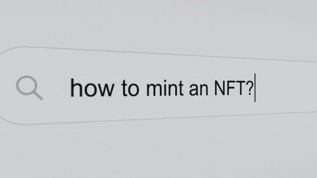 How to mint an NFT - Pc screen internet browser search engine bar typing non fungible token related question.