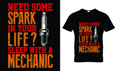 Need Some Spark In Your Life? Sleep With A Mechanic T-Shirt 