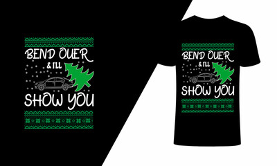 Bend over and I'll show you, t shirt design, vector file.
