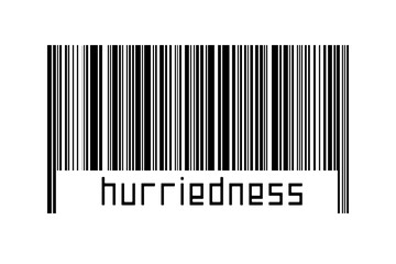 Digitalization concept. Barcode of black horizontal lines with inscription hurriedness