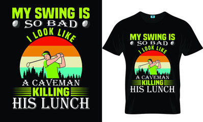 My swing is so bad T-shirt design