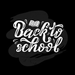 Hand drawn vector illustration with white lettering on textured background Back To School for poster, announce, educational service, celebration, advertising, info message, website, banner, template