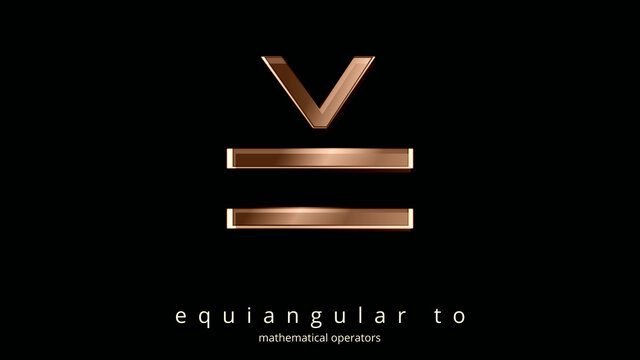 Sign, Equiangular To. MATHEMATICAL RELATIONAL OPERATORS. In mathematics, based on EQUALITY. Creative ILLUSTRATION. Poster of Math typographic symbol. Elegance in ocher tones. Black background.