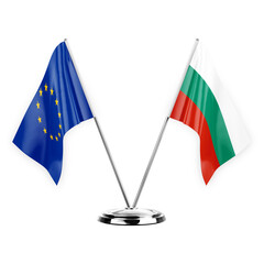 Two table flags isolated on white background 3d illustration, european union and bulgaria