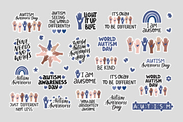 Autism Awareness Day vector stickers set. Hand drawn lettering quotes iilustration with support hand on white background. Autistic spectrum template.