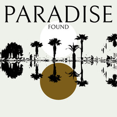 Paradise found. Vector hand drawn illustration of landscape with palms.  Creative artwork. Template for card, poster, banner, print for t-shirt, pin, badge, patch.
