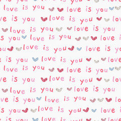 seamless valentine pattern background with heart and words , love is you