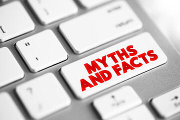 Myths And Facts text button on keyboard, concept background