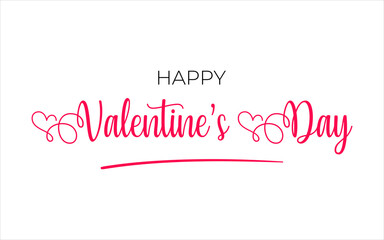 Valentine’s Day calligraphy concept. Happy valentines day banner on white background.