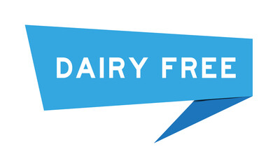 Blue color speech banner with word dairy free on white background