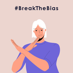 International womens day. 8th march. Poster with female cartoon character with cross arms. Hashtag BreakTheBias campaign. Vector illustration in flat style for web, banner, social networks. Eps 10.