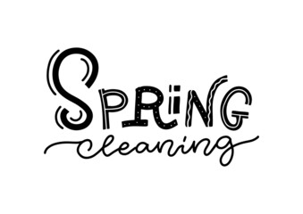 Obraz na płótnie Canvas Hand drawn lettering quote - Spring cleaning. Perfect design for greeting cards, posters, T-shirts, banners, print invitations. Black on white vector illustration.