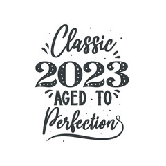 Born in 2023 Vintage Retro Birthday, Classic 2023 Aged to Perfection