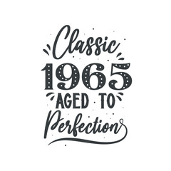 Born in 1965 Vintage Retro Birthday, Classic 1965 Aged to Perfection